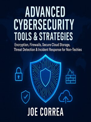 cover image of Advanced Cybersecurity Tools & Strategies